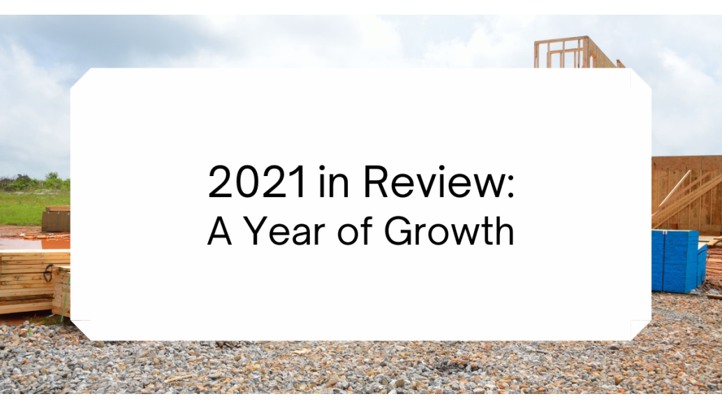 2021 in Review: A Year of Growth