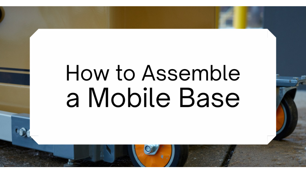 How to Assemble a Mobile Base