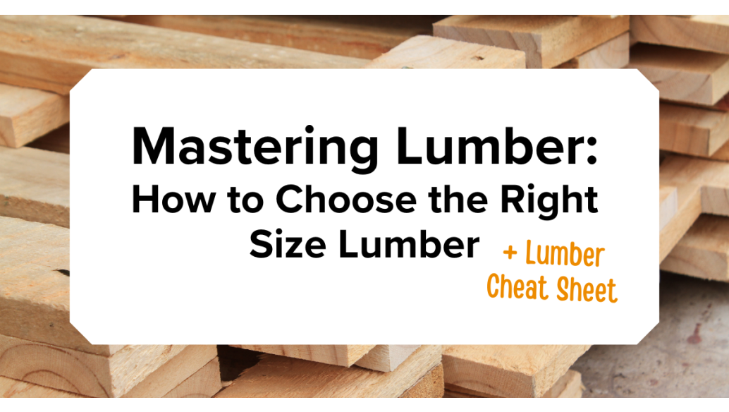 Mastering Lumber: How to Choose the Right Size Lumber