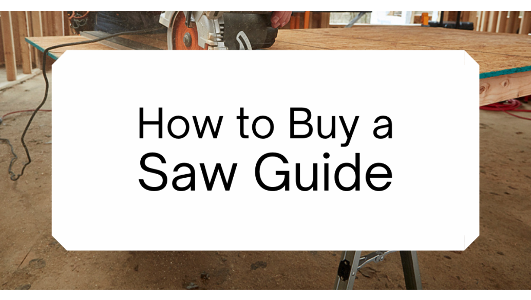 How to Buy a Saw Guide