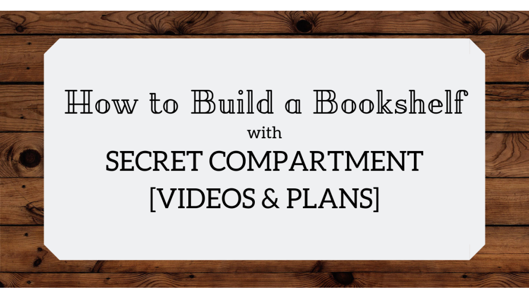 how to build bookshelf with secret compartment