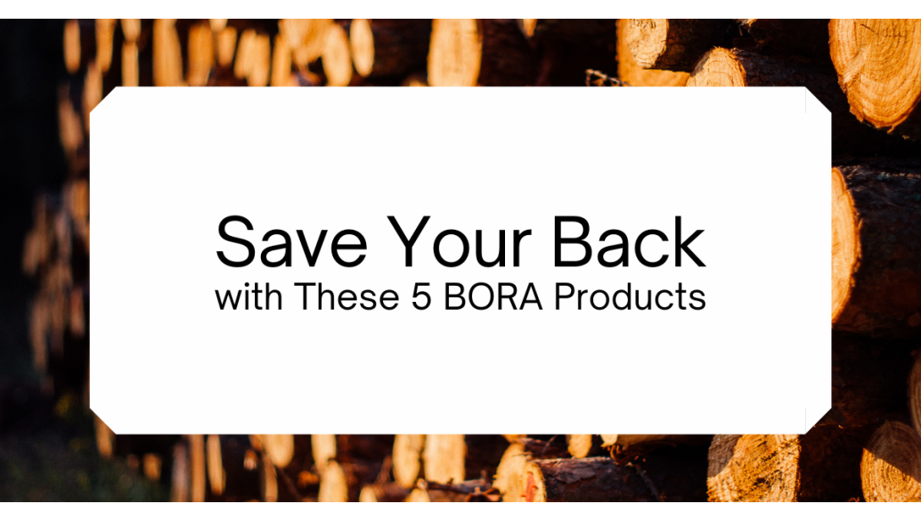Save Your Back with These 5 BORA Products